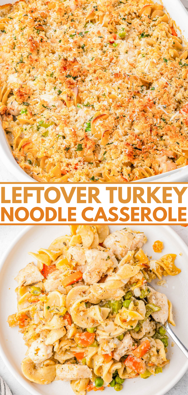 Baked casserole with noodles, turkey, vegetables, and a breadcrumb topping in a dish, served portion on a plate with a fork. Text reads: "Leftover Turkey Noodle Casserole.