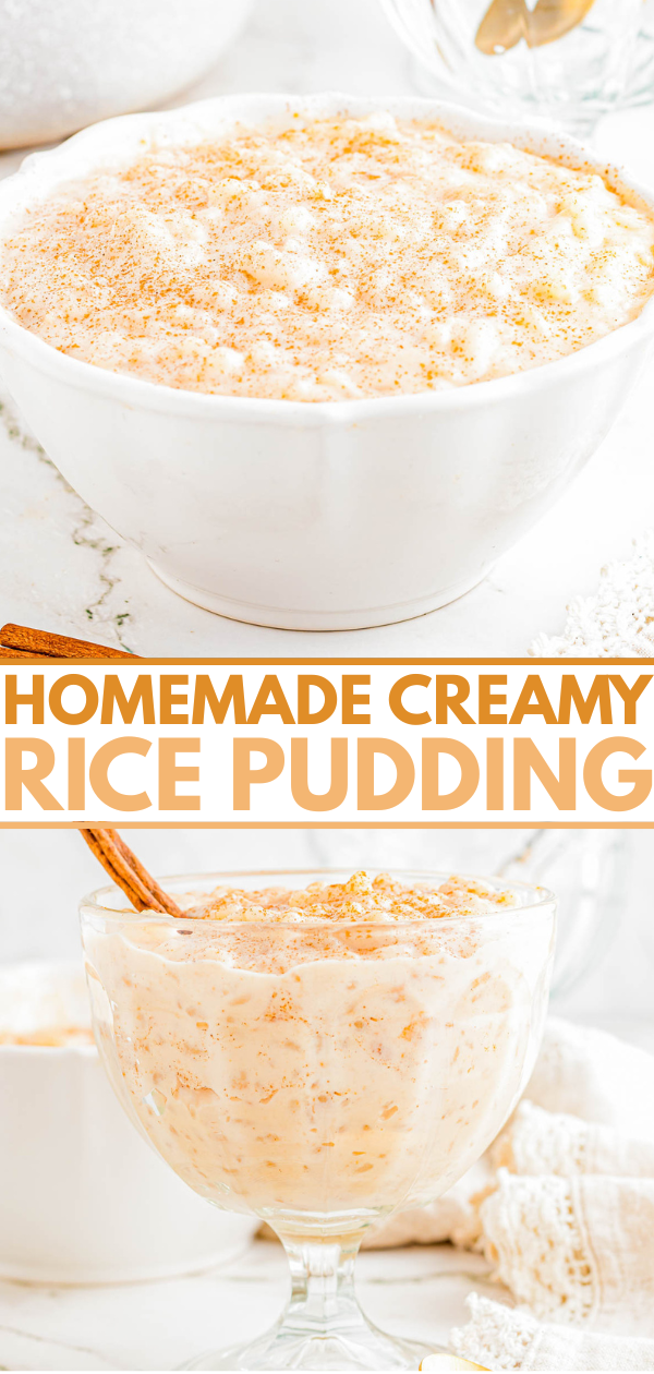 Two bowls of homemade creamy rice pudding topped with cinnamon, one in a white bowl and one in a glass dessert dish, with text reading "Homemade Creamy Rice Pudding.