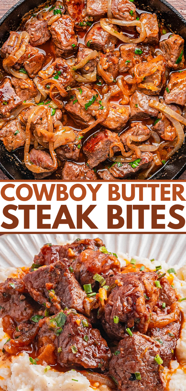 Cooked steak bites with onions in a skillet, and a close-up of steak bites served over mashed potatoes, garnished with herbs. Text reads "Cowboy Butter Steak Bites.