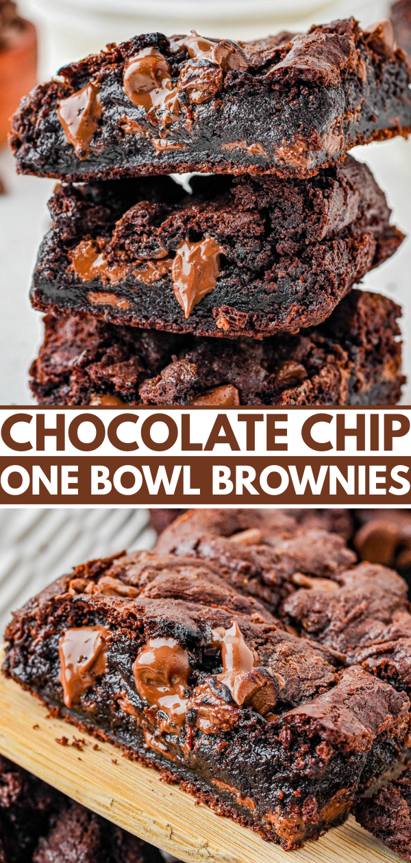 Stack of thick, gooey chocolate chip brownies with melted chocolate chunks, labeled “Chocolate Chip One Bowl Brownies.”.