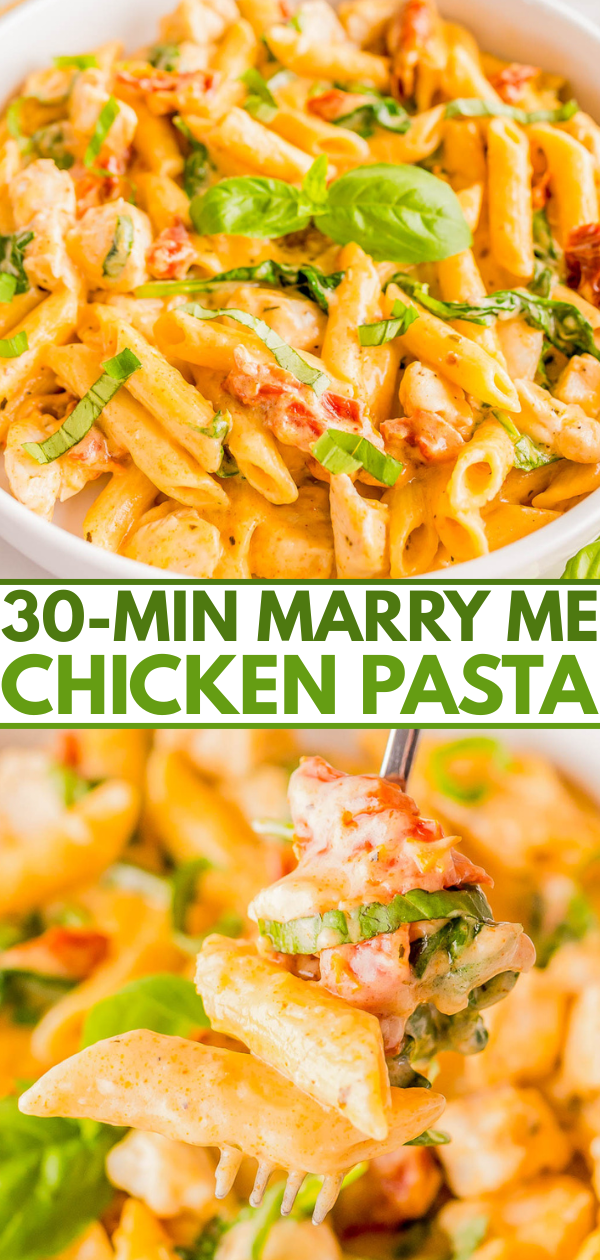 Bowl of creamy penne pasta with chicken, sun-dried tomatoes, and basil, labeled as "30-Min Marry Me Chicken Pasta," with a close-up of a forkful.