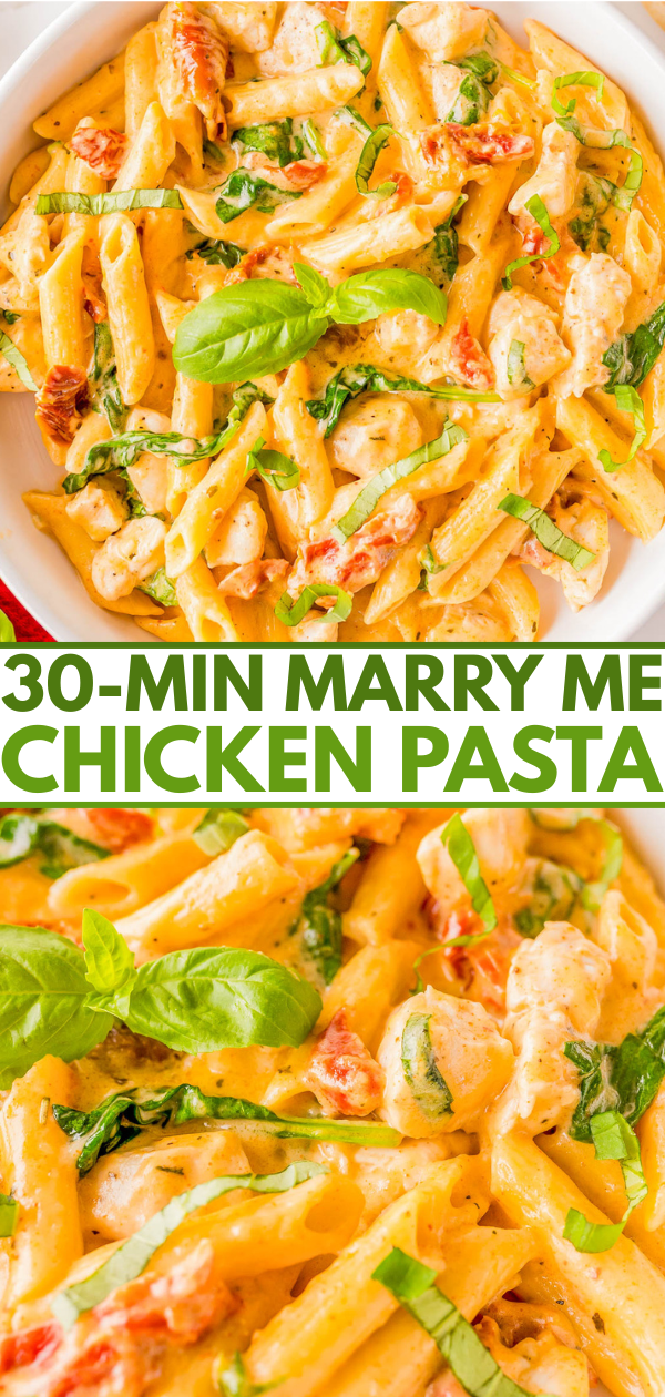 Creamy penne pasta with chicken, sun-dried tomatoes, and fresh basil, served in a white dish. Text reads: "30-Min Marry Me Chicken Pasta.
