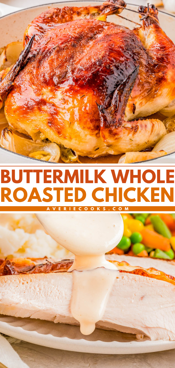 A golden-brown roasted chicken in a pan, and a slice of chicken breast with creamy sauce, mashed potatoes, and vegetables on the side. Text reads: "Buttermilk Whole Roasted Chicken.