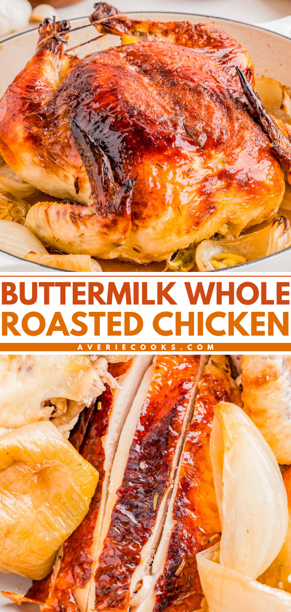Whole roasted chicken with browned skin in a baking dish, surrounded by onions, shown whole and sliced. Text reads: “Buttermilk Whole Roasted Chicken.”.