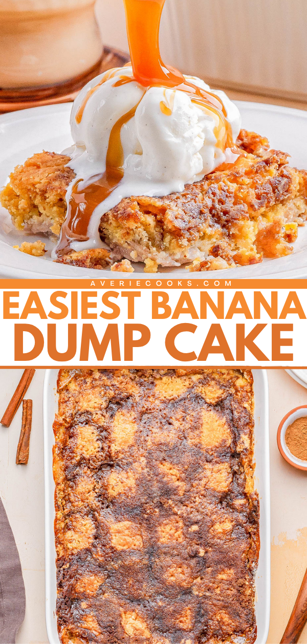 A plate of banana dump cake topped with vanilla ice cream and caramel sauce; below, a baking dish filled with the baked cake. Text reads "Easiest Banana Dump Cake.